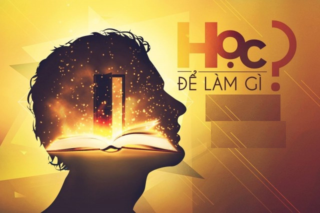 Học để hoàn thiện bản thân, phát triển toàn diện