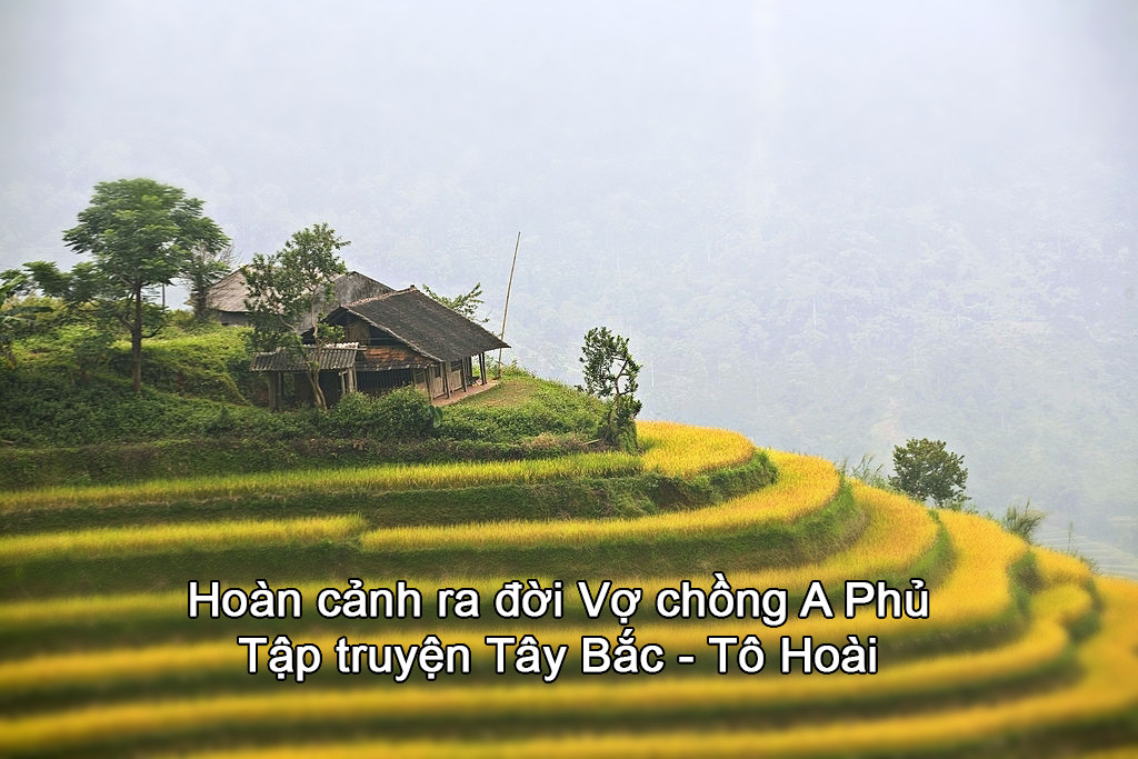 Khung cảnh thiên nhiên Tây Bắc hùng vĩ, nơi Vợ Chồng A Phủ lấy bối cảnh, ảnh hưởng sâu sắc đến tác phẩm