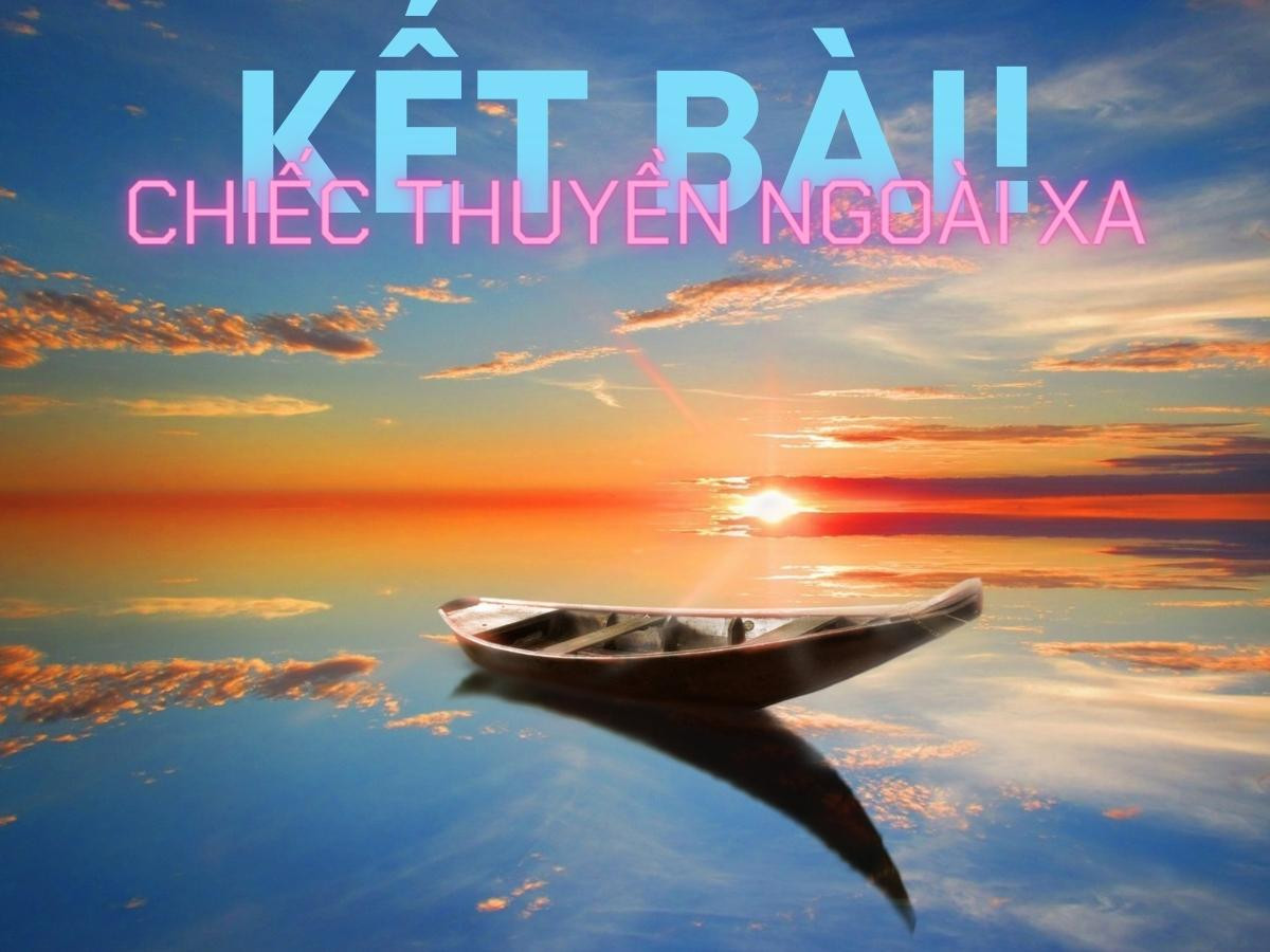Chiếc thuyền ngoài xa mang đến bài học về sự thấu cảm và cái nhìn đa chiều