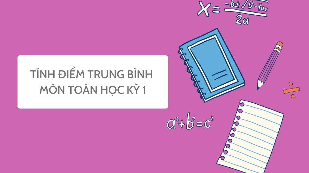 Công thức tính điểm trung bình môn học kỳ 1