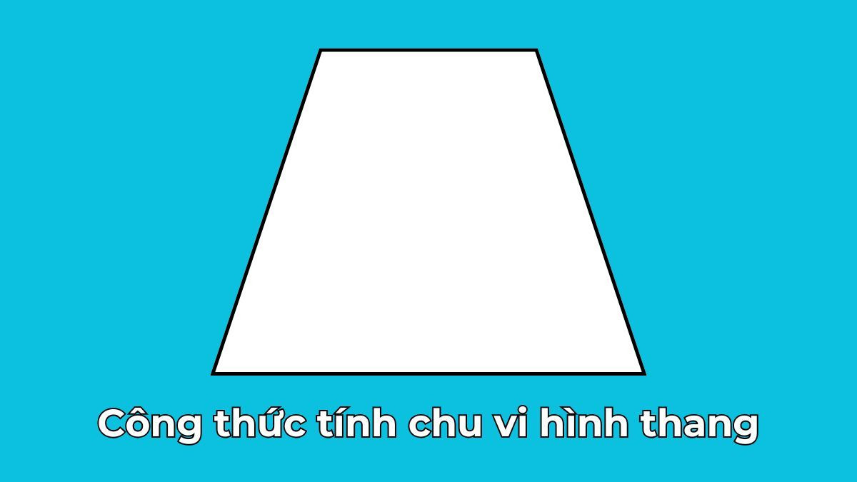 Công thức tính chu vi hình thang