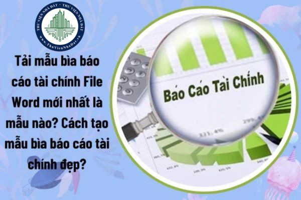 Hướng dẫn từng bước tạo bìa báo cáo tài chính đẹp.