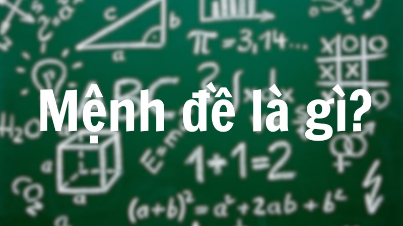 Mệnh đề là gì ví dụ 1