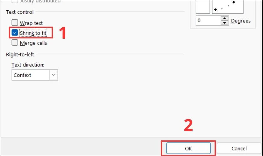Chọn vào mục Shrink to fit để nội dung trong ô đó sẽ nhỏ lại vừa với kích thước của ô.