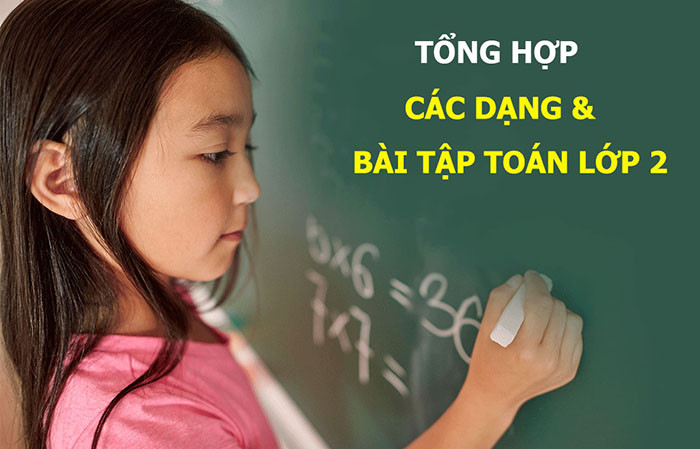 Các dạng và bài tập toán lớp 2 chương trình mới