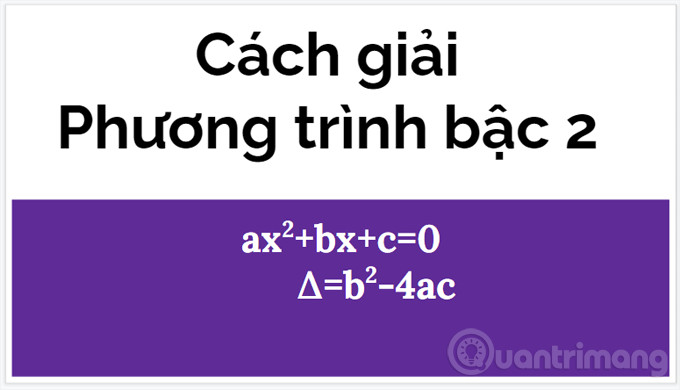 Minh họa phương pháp giải phương trình bậc 2