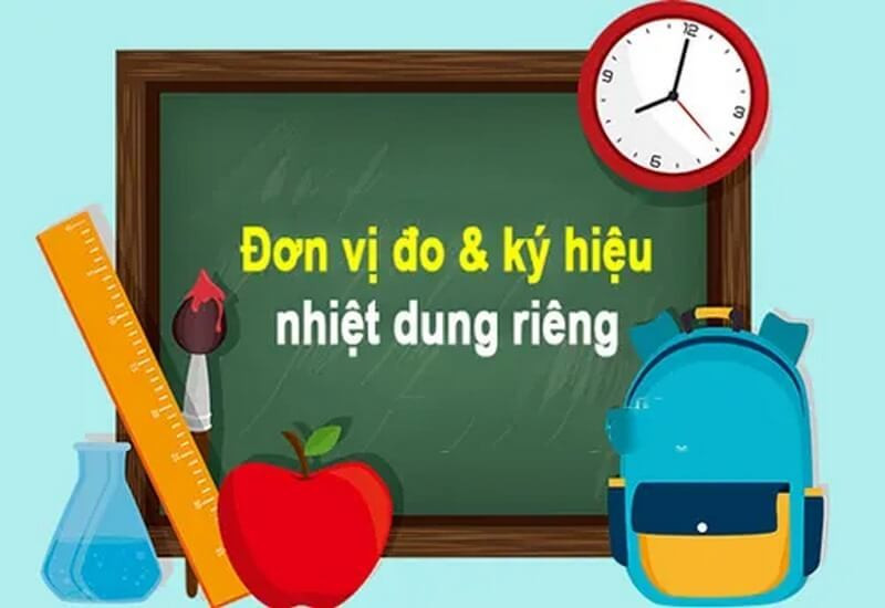 ảnh minh họa ký hiệu và đơn vị nhiệt dung riêng